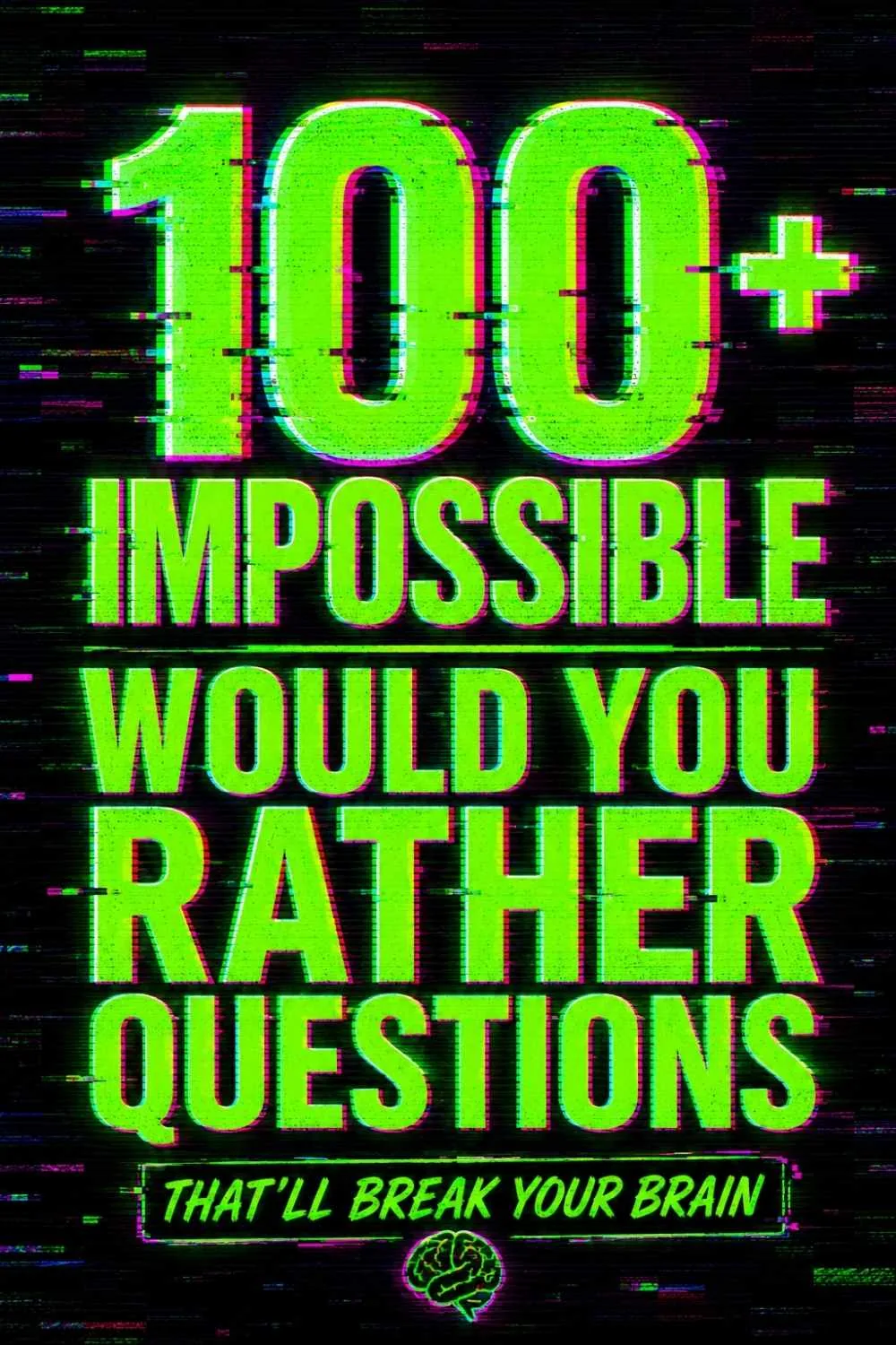 100+ Impossible Would You Rather Questions (Genuinely Impossible to Answer)