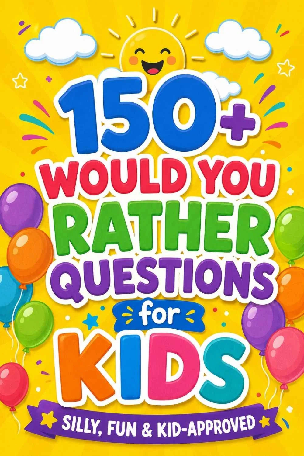 150+ Would You Rather Questions for Kids (Silly, Fun & All Ages)