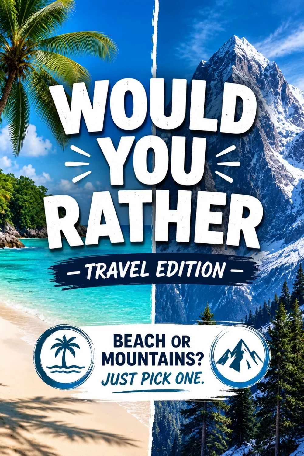 75+ Would You Rather Questions: Travel Edition (For People Who Go Places)