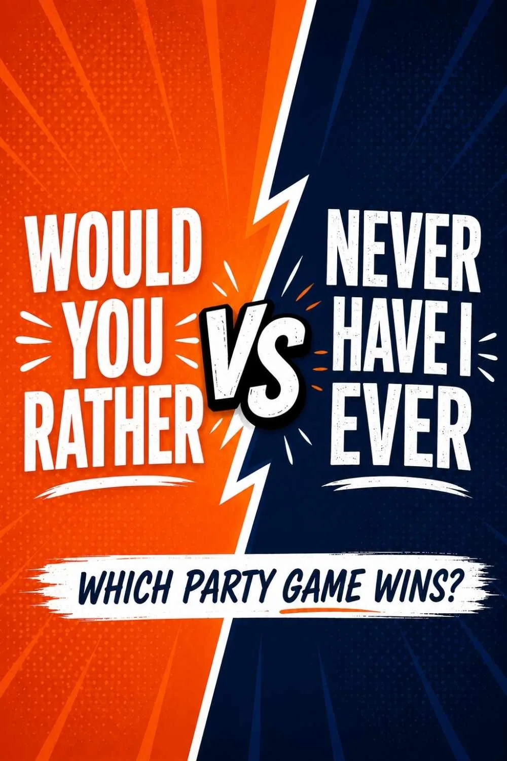 Would You Rather vs Never Have I Ever: Which Game Is Right for You?