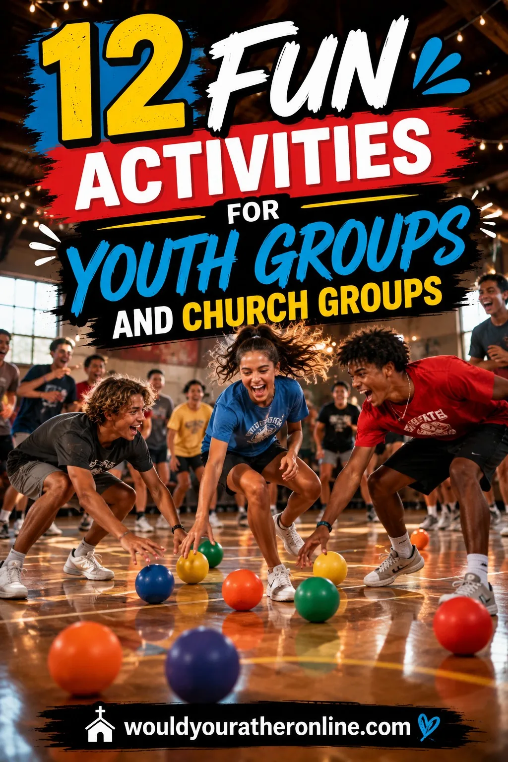 12 Fun Activities for Youth Groups and Church Groups