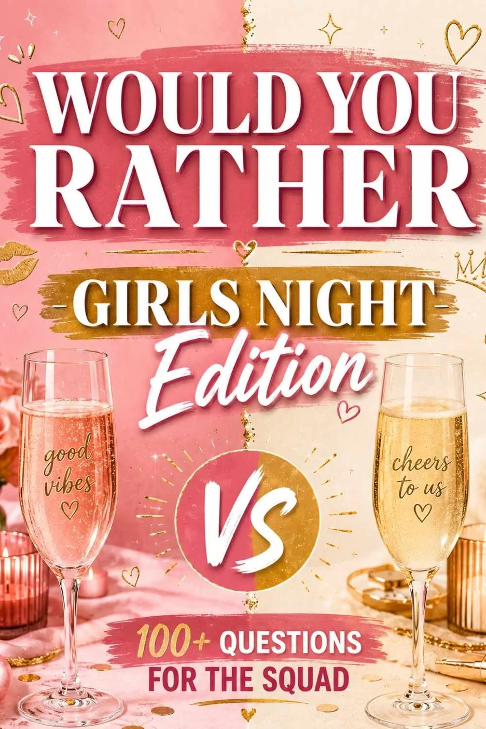 75+ Would You Rather Questions for Girls Night (Funny, Juicy & Actually Good)